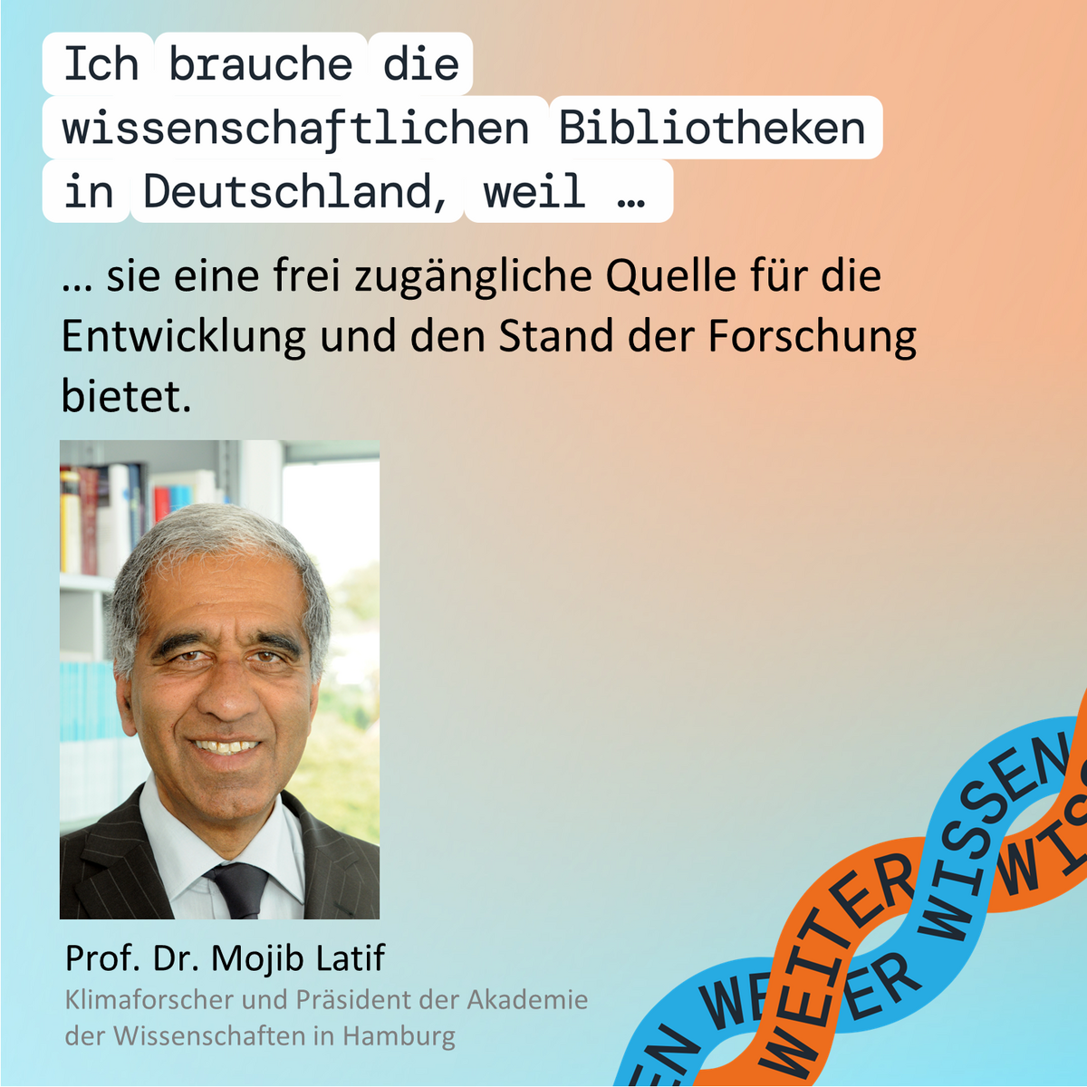 Für die Kampagne konnten prominente Testimonials gewonnen werden, unter anderen der Klimaforscher Prof. Dr. Mojib Latif.