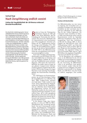 Nach Zersplitterung endlich vereint : Umbau der Hauptbibliothek der UB Ilmenau verbessert Benutzerfreundlichkeit / Gerhard Vogt