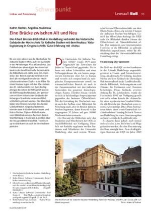 Eine Brücke zwischen Alt und Neu : die Albert Einstein Bibliothek in Heidelberg verbindet das historische Gebäude der Hochschule für Jüdische Studien mit dem Neubau ; Katalogisierung in Originalschrift ; gute Erfahrung mit »Koha« / Katrin Fischer, Angelika Stabenow