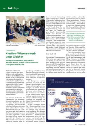 Kreativer Wissenserwerb unter Gleichen : 200 Besucher beim BibCamp in Köln ;
aktuelle Themen, lockere Diskussionen und selbstgebackener Kuchen / Bernd Schleh