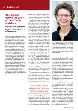 »Bibliotheken müssen sich sofort auf den Wandel einstellen« : Demografie-Expertin Petra Klug mahnt zu raschem Handeln ; Angebote und Dienstleistungen
auf den Prüfstand