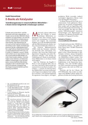 E-Books als Katalysator : Veränderungsprozesse in wissenschaftlichen Bibliotheken –
E-Books können tiefgreifende Umwälzungen auslösen / Rudolf Mumenthaler