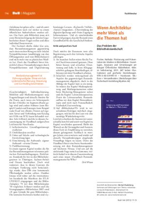 Wenn Architektur mehr Wert als die Themen hat : das Problem der
Bibliothekslandschaft / Herbert Paulerberg